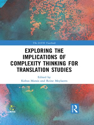 cover image of Exploring the Implications of Complexity Thinking for Translation Studies